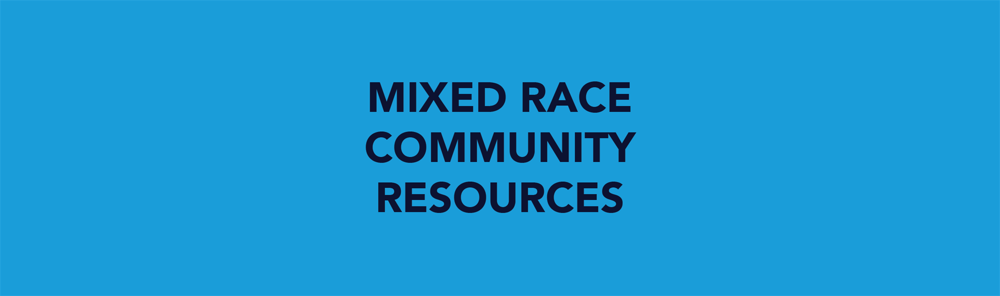 A few resources on mixed/multiracial individuals' experience.