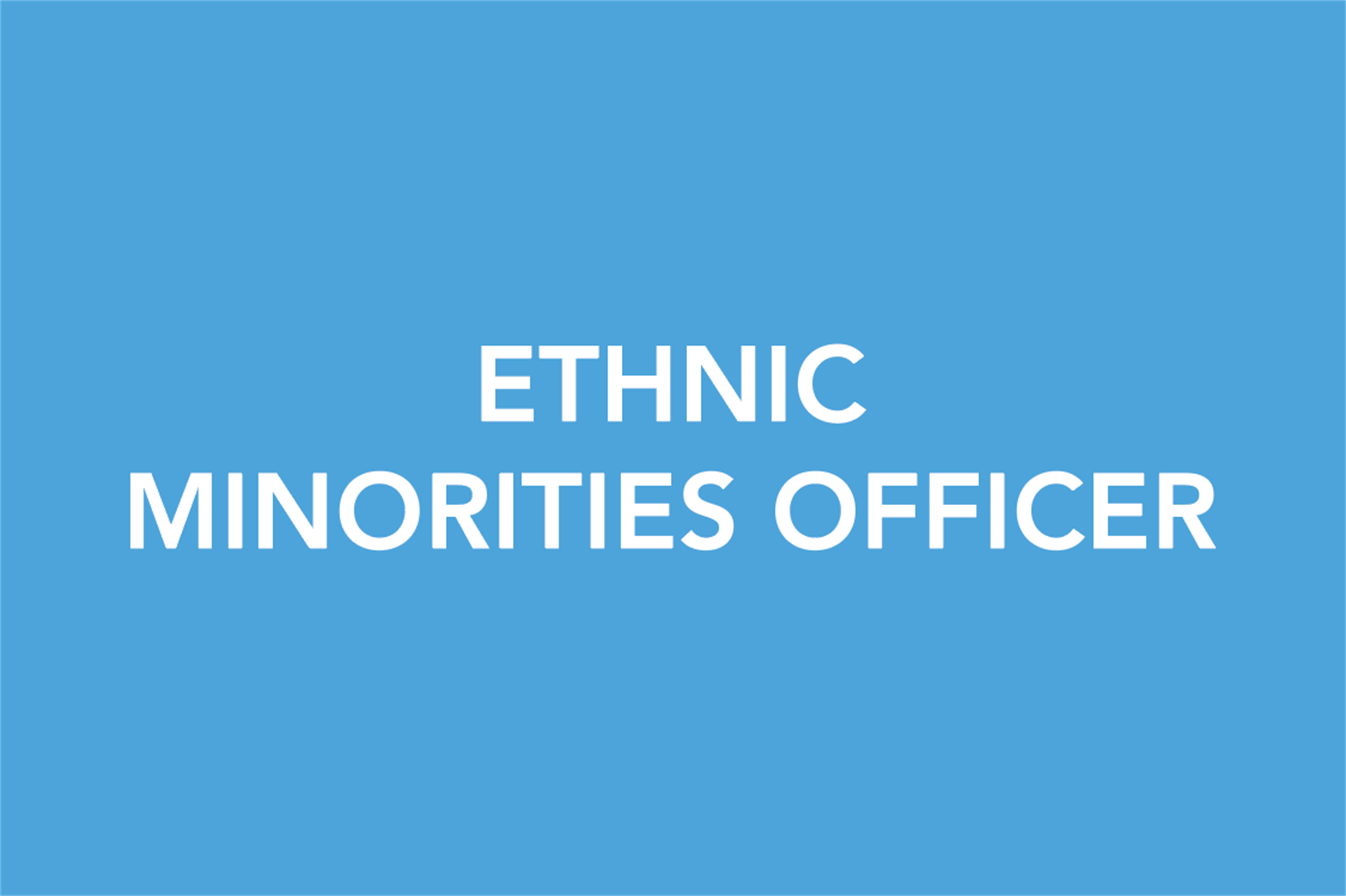 Ethnic minorities officer